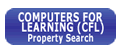 COMPUTERS FOR LEARNING (CFL) Property Search