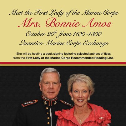 Photo: 20 October 1100-1300 at the MCX. The first Lady of the Marines, Mrs. Bonnie Amos, will be hosting a book signing featuring selected authors of titles from the First Lady of the Marine Corps Recommended Reading list.