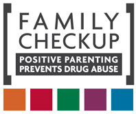 Family Checkup: Positive Parenting Prevents Drug Abuse