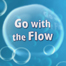 Go with the Flow