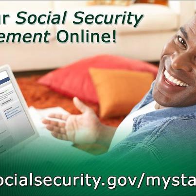 Photo: Online Service: 
More than 2 million people have already signed up to access their online Social Security Statement. Join the crowd.

Check your estimated future benefits and verify your earnings history by signing up.  It’s easy and free.
www.socialsecurity.gov/mystatement