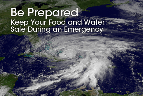 Be Prepared: Keep Your Food and Water Safe During an Emergency