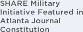 SHARE Military Initiative Featured in Atlanta Journal Constitution