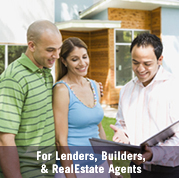 For Lenders, Builders, and Real Estate Agents