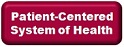 Patient-Centered System of Health