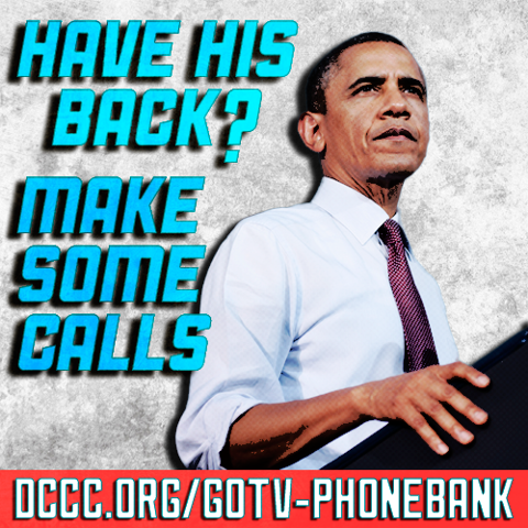 Photo: Even if you’re not in a swing state, we all need to elect Democrats who will stand with President Obama to move our nation forward.

We’ve got too-close-to-call races from California to New Hampshire. Help make phone calls in battleground states. 

http://dccc.org/gotv-phonebank