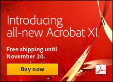 Introducing all-new Acrobat XI. Free shipping until November 20.