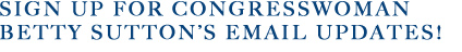 Sign-Up for Congresswoman Sutton E-mail Updates!