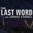 The Last Word