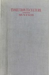 Evolution and Culture; Their Relation in the Light of Modern Ethnology by Albert Muntsch