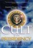 The Cult of the Presidency: America’s Dangerous Devotion to Executive Power (Paperback)