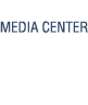 MEDIA CENTER