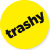 trashy