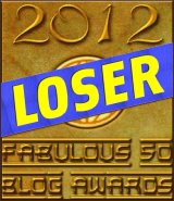 Loser - 2012 Fabulous 50 Blog Awards