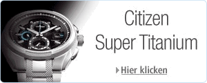 Citizen Super Titanium Neuheiten