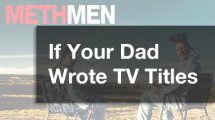 If Your Dad Wrote TV Titles II