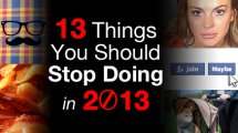 13 Things You Should Stop Doing in 2013