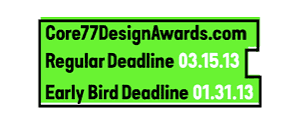 Core77 Design Awards 2013 - Enter Today