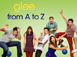 Glee From A to Z