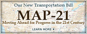 MAP-21 Moving Ahead for Progress in the 21st Century