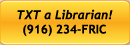 Text a librarian