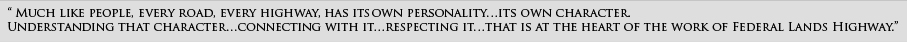 Much like people, every road, every highway, has its own personality...its own character