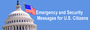 Emergency and Security Messages for U.S. Citizens