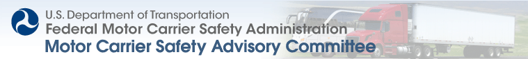 U.S. Department of Transportation, Federal Motor Carrier Safety Administration, Motor Carrier Safety Advisory Committee