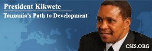 President Kikwete: Tanzania's Path to Development (Image: U.S. Embassy, Dar es Salaam)