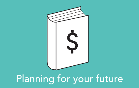 Planning for your future