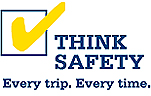 Think Safety - Every Trip.  Every Time