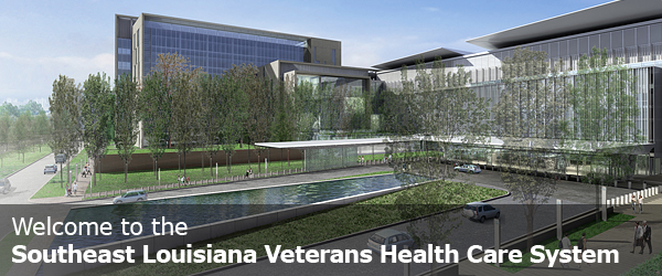 Welcome to the Southeast Louisiana Veterans Health Care System 