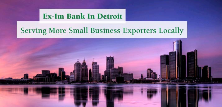 Detroit Skyline with text: Ex-Im Bank In Detroit Serving More Small Business Exporters Locally