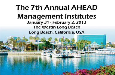 Image: Long Beach seaside dock. Texts: The 7th Annual AHEAD Management Institutes. January 31 - February 2, 2013, The Westin Long Beach, Long Beach, California, USA