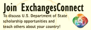 Join ExchangesConnect to discuss U.S. Department of State scholarship opportunities and teach others about your country!