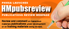 HMpubsreview: Publications Review Webpage.  Review and comment on hazardous materials publications under development or on training materials being revised.