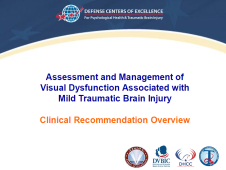 Assessment and Management of Visual Dysfunction Associated with Mild Traumatic Brain Injury Clinical Recommendation Overview