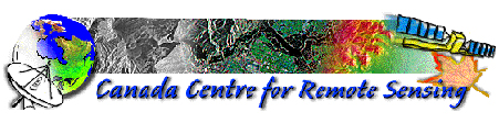 Canada Centre for Remote Sensing of Natural Resources Canada (CCRS)