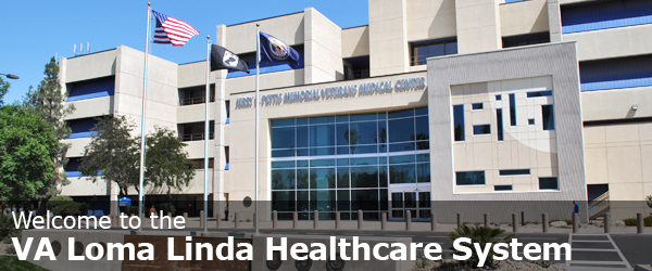 Welcome to the VA Loma Linda Healthcare System Home Page