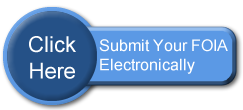 Click here to Submit Your FOIA Electronically