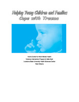 HELPING YOUNG CHILDREN AND FAMILIES COPE WITH TRAUMA