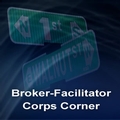 Broker-Facilitator Corps Corner