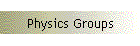 Physics Groups