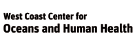 West Coast Center for Oceans and Human Heath