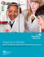 NCES 2012-468: The Nation's Report Card: Science in Action: Hands-on and Interactive Computer Tasks from the 2009 Science Assessment: NAEP at Grades 4, 8, and 12