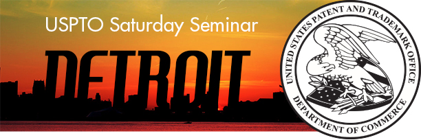 USPTO Saturday Seminar Detroit