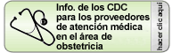 Info. de los CDC para los proveedores de servicios de salud en el área de obstetricia