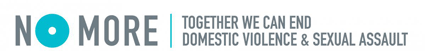 No More: Together we can end Domestic Violence and sexual Assault