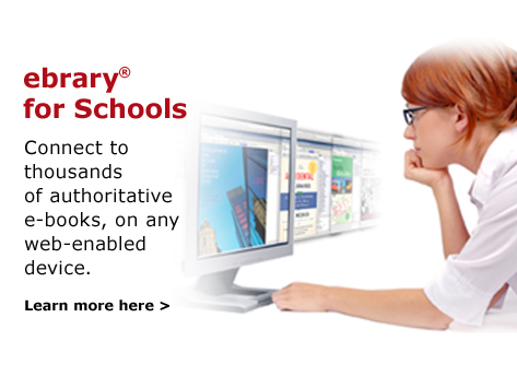 ebrary for Schools. Connect to thousands of authoritative e-books, on any web-enabled device.
