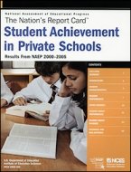 Nation's Report Card: Student Achievement In Private Schools: Results From NAEP 2000-2005